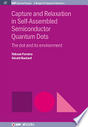 Capture and relaxation in self-assembled semiconductor quantum dots : the dots and its environment [E-Book] /