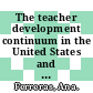 The teacher development continuum in the United States and China : summary of a workshop [E-Book] /