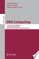 DNA Computing (vol. # 3384) [E-Book] / 10th International Workshop on DNA Computing, DNA10, Milan, Italy, June 7-10, 2004, Revised Selected Papers