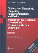 Dictionary of electronics, computing, telecommunications and media. 2. English - german /