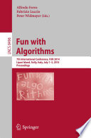 Fun with Algorithms [E-Book] : 7th International Conference, FUN 2014, Lipari Island, Sicily, Italy, July 1-3, 2014. Proceedings /
