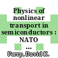 Physics of nonlinear transport in semiconductors : NATO Advanced Study Institute on physics of nonlinear electron transport : Urbino, 16.07.79-26.07.79 /c Hrsg. David K. Ferry