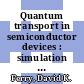 Quantum transport in semiconductor devices : simulation using particles [E-Book] /