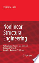 Nonlinear Structural Engineering [E-Book] : With Unique Theories and Methods to Solve Effectively Complex Nonlinear Problems /