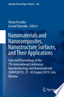 Nanomaterials and Nanocomposites, Nanostructure Surfaces,  and  Their Applications [E-Book] : Selected Proceedings of the 7th International Conference Nanotechnology and Nanomaterials (NANO2019), 27 - 30 August 2019, Lviv, Ukraine /