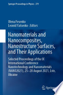 Nanomaterials and Nanocomposites, Nanostructure Surfaces, and Their Applications [E-Book] : Selected Proceedings of the IX International Conference Nanotechnology and Nanomaterials (NANO2021), 25-28 August 2021, Lviv, Ukraine /