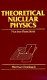 Theoretical nuclear physics : nuclear reactions /
