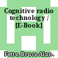 Cognitive radio technology / [E-Book]