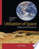 Utilization of Space [E-Book] : Today and Tomorrow /