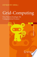 Grid-Computing [E-Book] : Eine Basistechnologie für Computational Science /