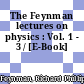 The Feynman lectures on physics : Vol. 1 - 3 / [E-Book]