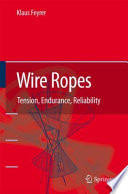 Wire Ropes [E-Book] : Tension, Endurance, Reliability /