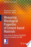 Measuring Rheological Properties of Cement-based Materials [E-Book] : State-of-the-Art Report of the RILEM Technical Committee 266-MRP /