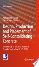 Design, Production and Placement of Self-Consolidating Concrete [E-Book] : Proceedings of SCC2010, Montreal, Canada, September 26-29, 2010 /