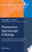 Fluorescence Spectroscopy in Biology [E-Book] : Advanced Methods and their Applications to Membranes, Proteins, DNA, and Cells /