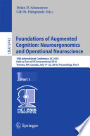 Foundations of Augmented Cognition: Neuroergonomics and Operational Neuroscience [E-Book] : 10th International Conference, AC 2016, Held as Part of HCI International 2016, Toronto, ON, Canada, July 17-22, 2016, Proceedings, Part I /