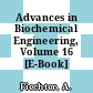 Advances in Biochemical Engineering, Volume 16 [E-Book] /