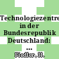 Technologiezentren in der Bundesrepublik Deutschland: mit Firmenbeschreibungen.