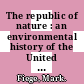 The republic of nature : an environmental history of the United States [E-Book] /