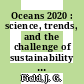 Oceans 2020 : science, trends, and the challenge of sustainability [E-Book] /