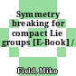 Symmetry breaking for compact Lie groups [E-Book] /