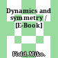 Dynamics and symmetry / [E-Book]