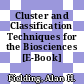 Cluster and Classification Techniques for the Biosciences [E-Book] /