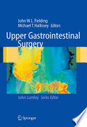 Upper Gastrointestinal Surgery [E-Book] /