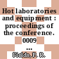 Hot laboratories and equipment : proceedings of the conference. 0009 : Chicago, IL, 07.11.1961-09.11.1961 /