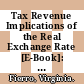 Tax Revenue Implications of the Real Exchange Rate [E-Book]: Econometric Evidence from Korea and Mexico /