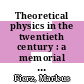 Theoretical physics in the twentieth century : a memorial volume to Wolfgang Pauli /