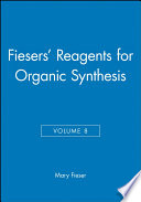 [Fieser and Fieser's] reagents for organic synthesis. 8.