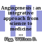 Angiogenesis : an integrative approach from science to medicine [E-Book] /