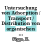 Untersuchung von Adsorption / Transport / Distribution von organischen Luftschadstoffen durch / in Blattorgane.