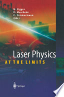 Laser Physics at the Limits [E-Book] /