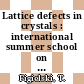 Lattice defects in crystals : international summer school on defects 5 : Krynica, 08.05.76-18.05.76.