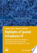 Highlights of Spanish Astrophysics IV [E-Book] : Proceedings of the Seventh Scientific Meeting of the Spanish Astronomical Society (SEA), held in Barcelona, Spain, September 12-15, 2006 /