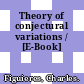 Theory of conjectural variations / [E-Book]