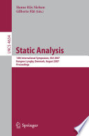 Static Analysis [E-Book] : 14th International Symposium, SAS 2007, Kongens Lyngby, Denmark, August 22-24, 2007. Proceedings /