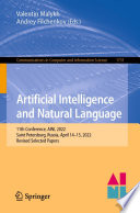 Artificial Intelligence and Natural Language [E-Book] : 11th Conference, AINL 2022, Saint Petersburg, Russia, April 14-15, 2022, Revised Selected Papers /