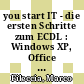 you start IT - die ersten Schritte zum ECDL : Windows XP, Office 2007, IE 8 Klasse 5/6 Lehrerband [E-Book] /