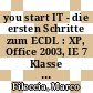 you start IT - die ersten Schritte zum ECDL : XP, Office 2003, IE 7 Klasse 5/6 Lehrerband [E-Book] /