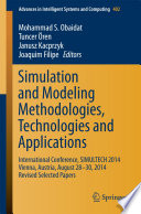 Simulation and Modeling Methodologies, Technologies and Applications [E-Book] : International Conference, SIMULTECH 2014 Vienna, Austria, August 28-30, 2014 Revised Selected Papers /