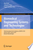 Biomedical Engineering Systems and Technologies [E-Book] : Third International Joint Conference, BIOSTEC 2010, Valencia, Spain, January 20-23, 2010, Revised Selected Papers /