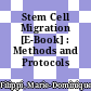 Stem Cell Migration [E-Book] : Methods and Protocols /