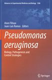 Pseudomonas aeruginosa : biology, pathogenesis and control strategies /