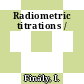 Radiometric titrations /