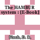 The HAMBUR system : [E-Book]