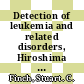 Detection of leukemia and related disorders, Hiroshima and Nagasaki : research plan [E-Book]