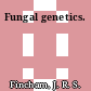 Fungal genetics.